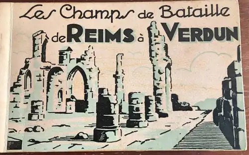 Les Champs de Bataille de Reim à Verdun, Postkartenheft mit 15 Carte Postales des Fotografen Jaques Fréville 
Weltkrieg I