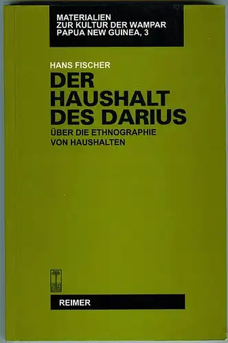 Der Haushalt des Darius. Über die Ethnographie von Haushalten. Fischer, Hans