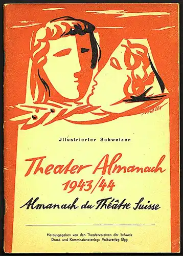 [Illustrierter] Schweizer Theater-Almanach. Herausgegeben von den Theatervereinen der Schweiz.