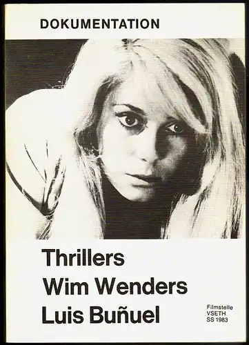Dokumentation: Thrillers / Wim Wenders / Luis Bunuel. Filmstelle VSETH (Herausgeber)