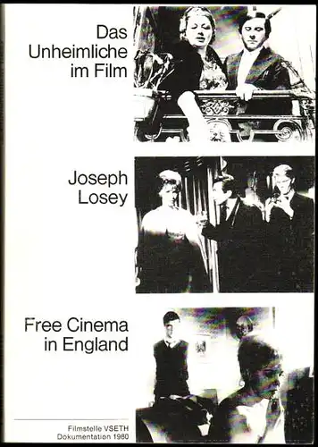 Dokumentation: Das Unheimliche im Film / Joseph Losey / Free Cinema in England. Filmstelle VSETH (Herausgeber)