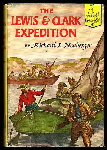 The Lewis and Clark Expedition. Neuberger, Richard L
