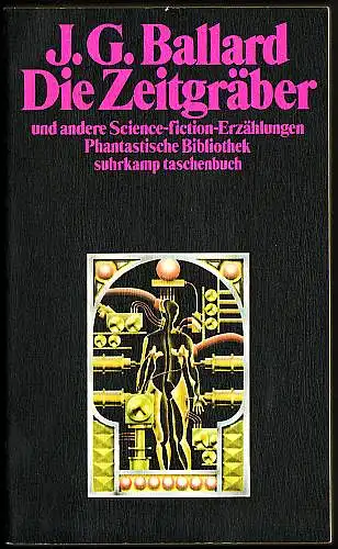 Die Zeitgräber und andere Science-fiction-Erzählungen. Ballard, J(ames) G(raham)