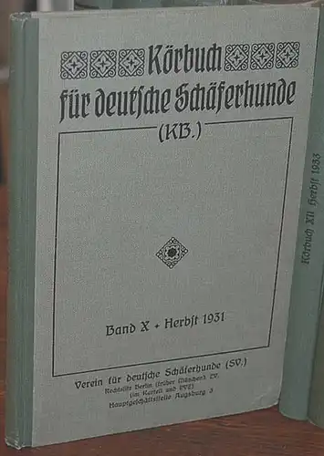 Körbuch für deutsche Schäferhunde. 10. Band. Ankörung im Herbst 1931. Herausgegeben im Auftrage des Zuchtausschusses des &quot;Vereins für Deutsche Schäferhunde (SV)), Sitz München EV im Kartell PVZ vom Zuchtbuchamt des SV, Abteilung Körwesen.