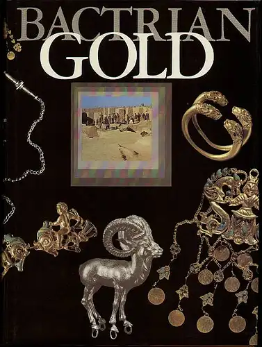 Bactrian Gold from the excavations of the Tillya-Tepe necropolis in northern Afghanistan. Sarianidi, Victor