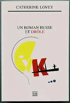 Un roman russe et drole. Lovey, Catherine