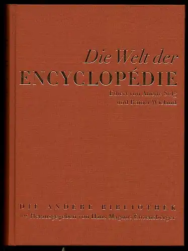 Die Welt der Encyclopédie. Selg, Anette und Rainer Wieland (Hrsg.)