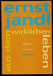 Aus dem wirklichen Leben. Gedichte und Prosa. Jandl, Ernst