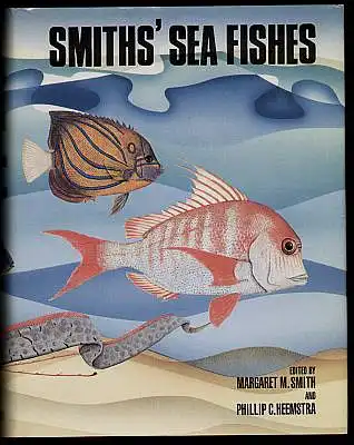 Smiths&#039; sea fishes. Smith, Margaret M. und Philipp C. Heemstra (Hrsg.)