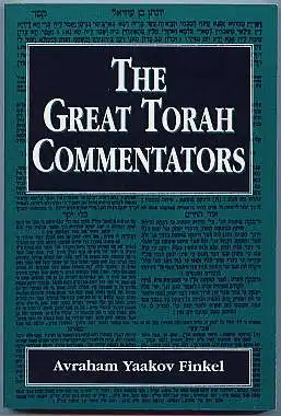 The Great Torah Commentators. Finkel, Auraham Y