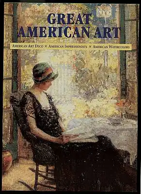 Great American Art. American Art Deco, American Impressionists, American Watercolors. Jennings, Kate und Eva Weber; Montgomery