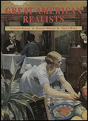 Great American Realists. Winslow Homer, Edward Hopper, Grant Wood. Drei Bände. Jennings, Kate und Sherry Marker