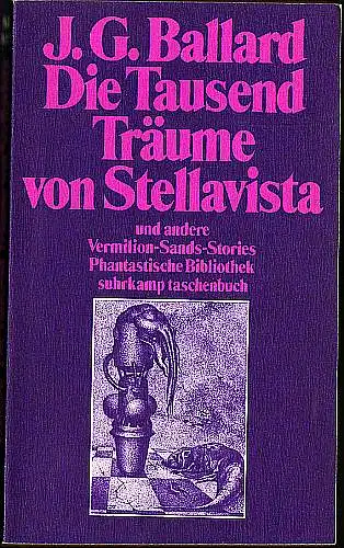 Die Tausend Träume von Stellavista und andere Vermilion-Sands-Stories. Ballard, J(ames) G(raham)