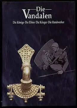 Die Vandalen. - Die Könige. Die Eliten. Die Krieger. Die Handwerker.