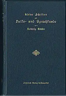 Kleine Schriften zur Volks- und Sprachkunde. Tobler, Ludwig