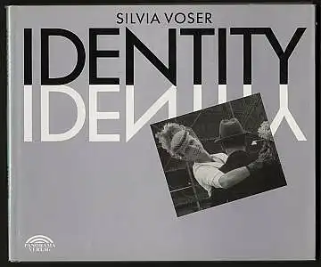 Identity. Voser, Silvia