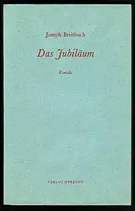 Das Jubiläum. Komödie in drei Akten. Breitbach, Joseph