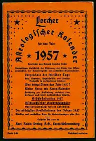 Lorcher Astrologischer Kalender für das Jahr 1957. Bearbeitet von Richard Heinrich Rohm.