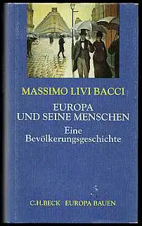Europa und seine Menschen. Eine Bevölkerungsgeschichte. Livi Bacci, Massimo