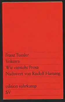 Volterra. Wie entsteht Prosa. Nachwort von Rudolf Hartung. Tumler, Franz