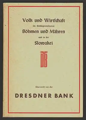 Volk und Wirtschaft im Reichsprotektorat Böhmen und Mähren und in der Slovakei. Eine volkswirtschaftliche Studie.