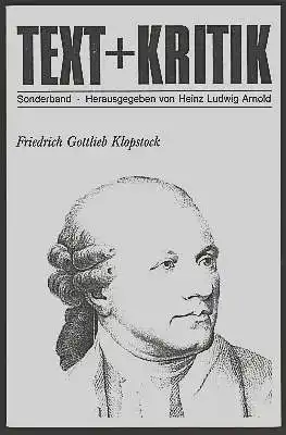 Text + Kritik. Zeitschrift für Literatur. Sonderband: Friedrich Gottlieb Klopstock. Herausgegeben von Heinz Ludwig Arnold.
