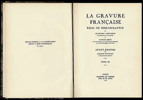 La Gravure Francaise. Essai de Bibliographie. Tome III. Courboin, Francois und und Marcel Roux