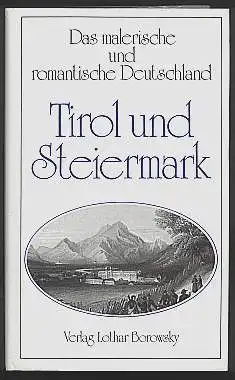 Tirol und Steiermark. Seidl, Johann Gabriel