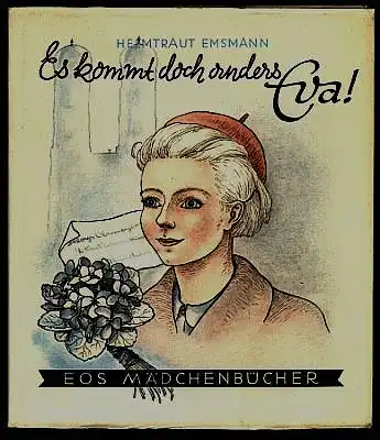 Es kommt doch anders, Eva. Emsmann, Helmtraud