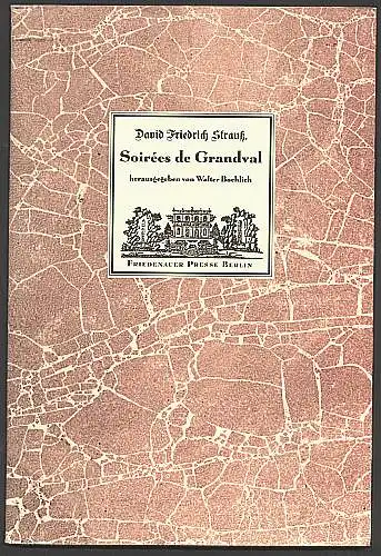 Soirees de Grandval. Herausgegeben von Walter Boehlich. Strauß, David Friedrich