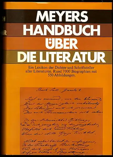 Meyers Handbuch über die Literatur: Ein Lexikon der Dichter und Schriftsteller aller Literaturen.