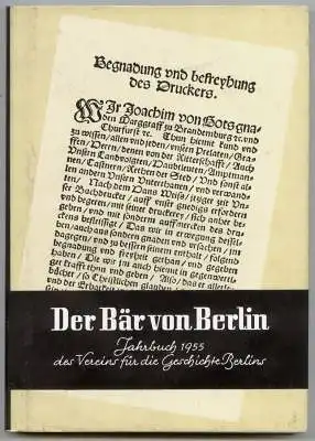 Der Bär von Berlin. Jahrbuch des Vereins für die Geschichte Berlins. Fünfte Folge 1955. Herausgegeben von Ernst Kaeber und Walther G. Oschilewski.