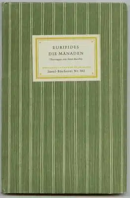 Die Mänaden. Übertragen von Ernst Buschor. Euripides