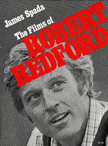 The Films of Robert Redford. Spada, James
