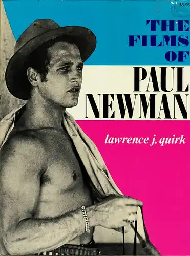 The Films of Paul Newman. Quirk, Lawrence J