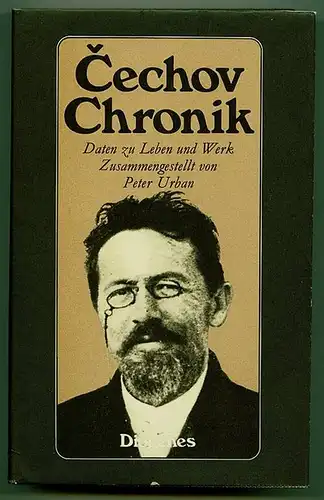 Cechov Chronik. Daten zu Leben und Werk zusammengestellt von Peter Urban.