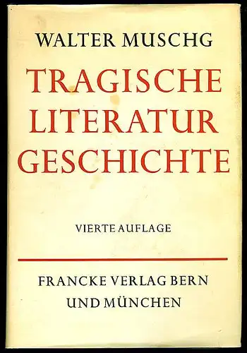 Tragische Literaturgeschichte. Muschg, Walter