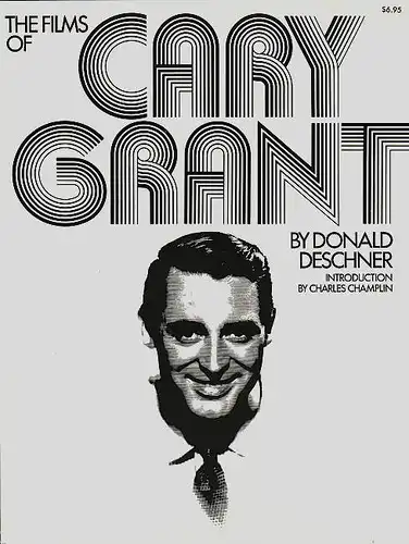 The Films of Cary Grant. Deschner, Donald