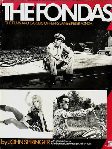 The Fondas. The Films and Careers of Henry, Jane and Peter Fonda. Springer, John