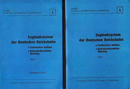 Zugfunksystem der Deutschen Reichsbahn. , Technischer Aufbau, Betriebsdienstliche Nutzung. 2 Teile.