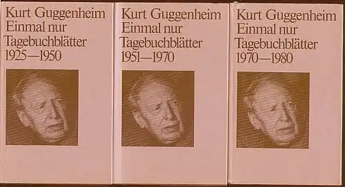 Einmal nur. Tagebuchblätter 1925 - 1980. Drei Bände. Guggenheim, Kurt