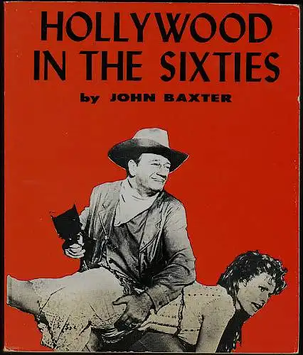Hollywood in the Sixties. Baxter, John