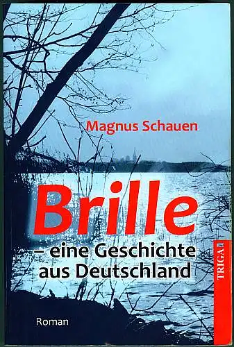 Brille - eine Geschichte aus Deutschland. Schauen, Magnus