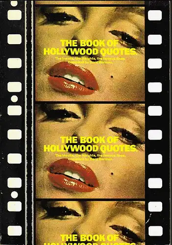 The Book of Hollywood Quotes. The insuits, the insights, the famous lines. Herman, Gary