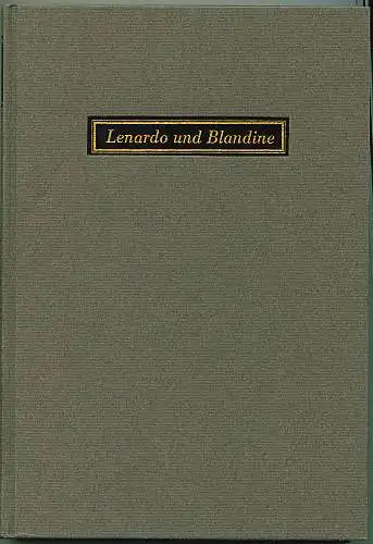 Lenardo und Blandine. Ein Melodram nach Bürger. In 160 leidenschaftlichen Entwürfen - erfunden und auf Kupfer gezeichnet von Joseph Franz von Goez. - Faksimiliert nach der Ausgabe von 1783. Herausgegeben und mit einem Nachwort versehen von Horst...