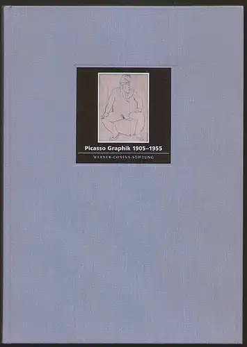 Picasso - Graphik 1905 - 1955.