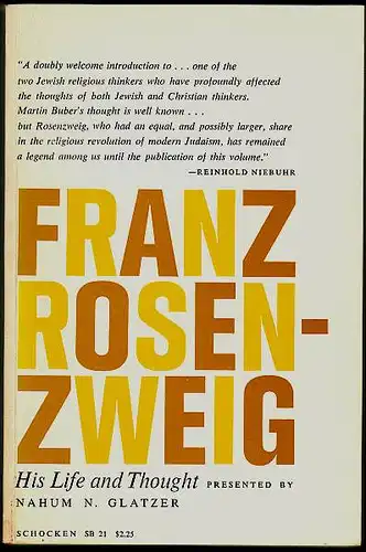 Franz Rosenzweig. His Life and Thought. Glatzer, Nahum N