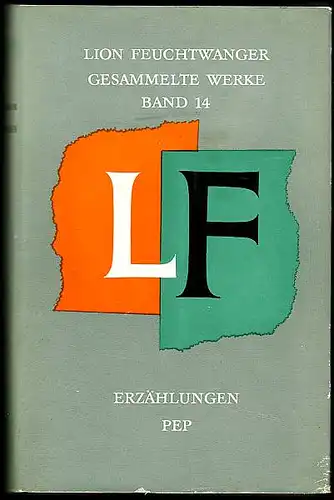 Erzählungen. / Pep. J.L. Wetcheeks amerikanisches Liederbuch. Feuchtwanger, Lion