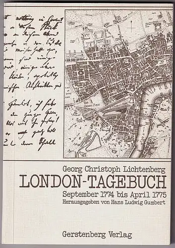 London-Tagebuch September 1774 - April 1775. Herausgegeben. von Hans Ludwig Gumbert Mit einer Einleitung &quot;Das politische Denken des jungen Lichtenberg&quot;. Lichtenberg, Georg Christoph