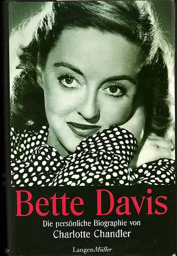 Chandler, Charlotte: Bette Davis. Die persönliche Biografie. 